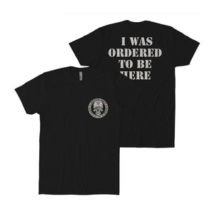 Ordered To Be Here T-Shirt