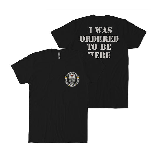 Ordered To Be Here T-Shirt