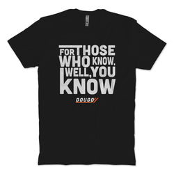 Those Who Know T-Shirt