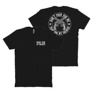 Pray For My Enemies T-Shirt