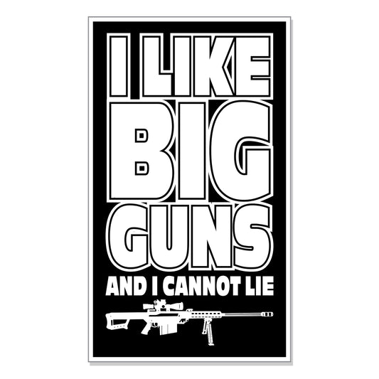 I Like Big Guns Sticker