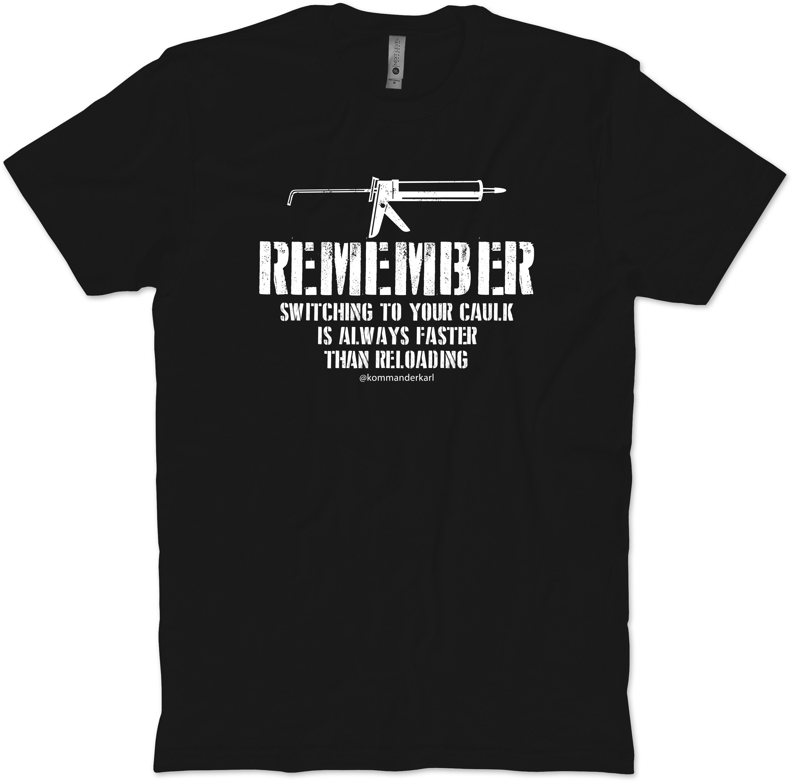 Remember Caulk T-Shirt