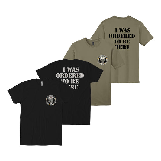 Ordered To Be Here T-Shirt