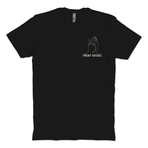 Pray More T-Shirt