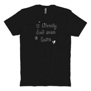 I DON’T CARE T-SHIRT